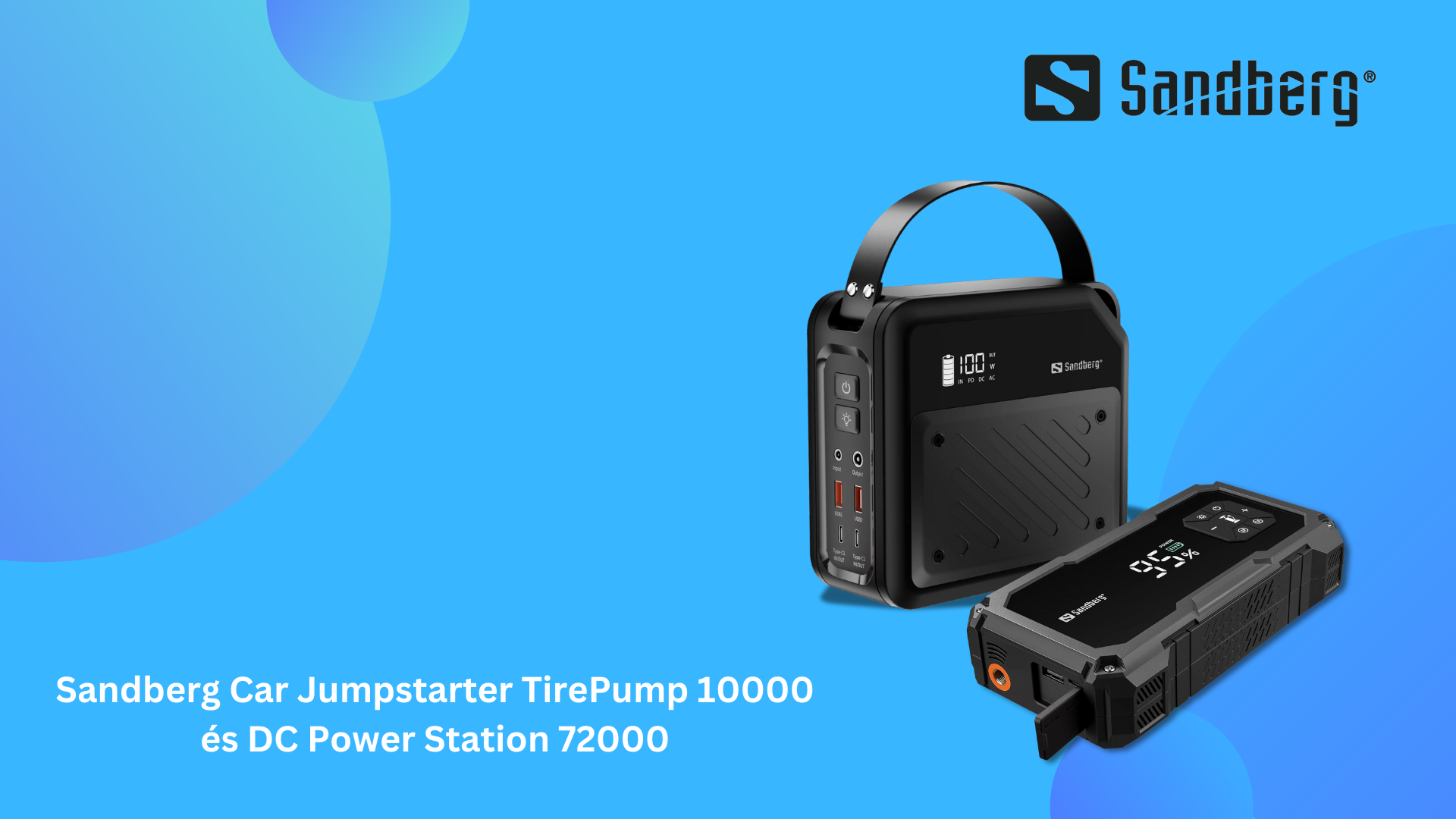 ÚJ HORDOZHATÓ ÁRAMFORRÁSSAL ÉS EGY KOMPAKT AUTÓMENTŐ-MEGOLDÁSSAL ÁLLT ELŐ A SANDBERG