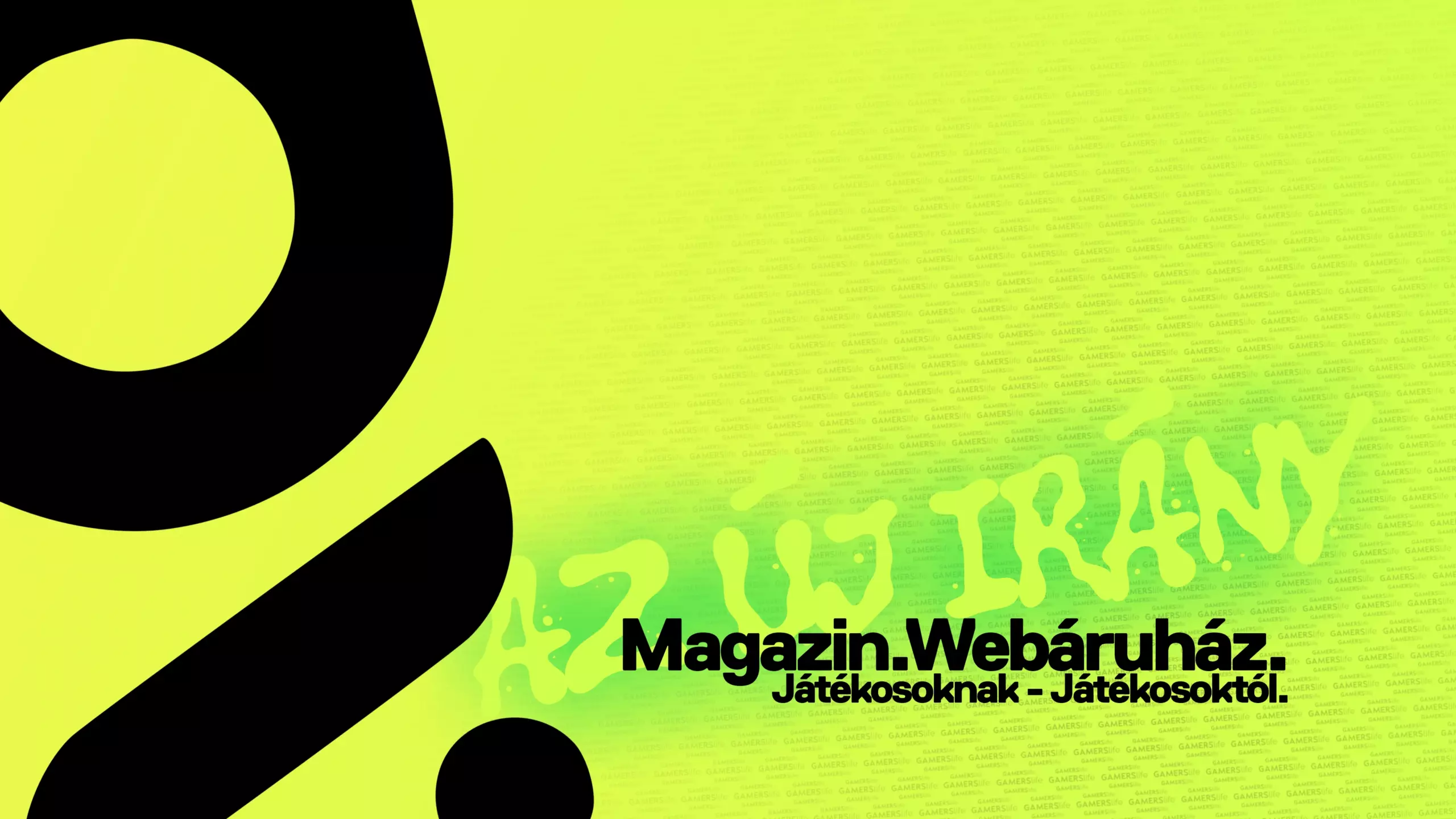 GAMERSLIFE – AZ IGAZI JÁTÉKOSOK KÖZÖSSÉGE